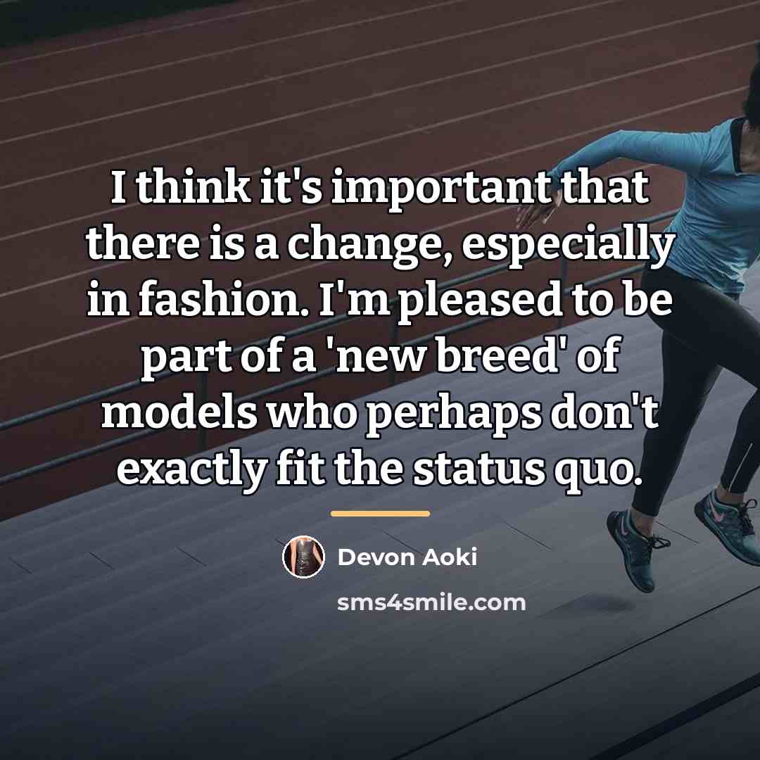 “I think it's important that there is a change, especially…” quote by Devon Aoki