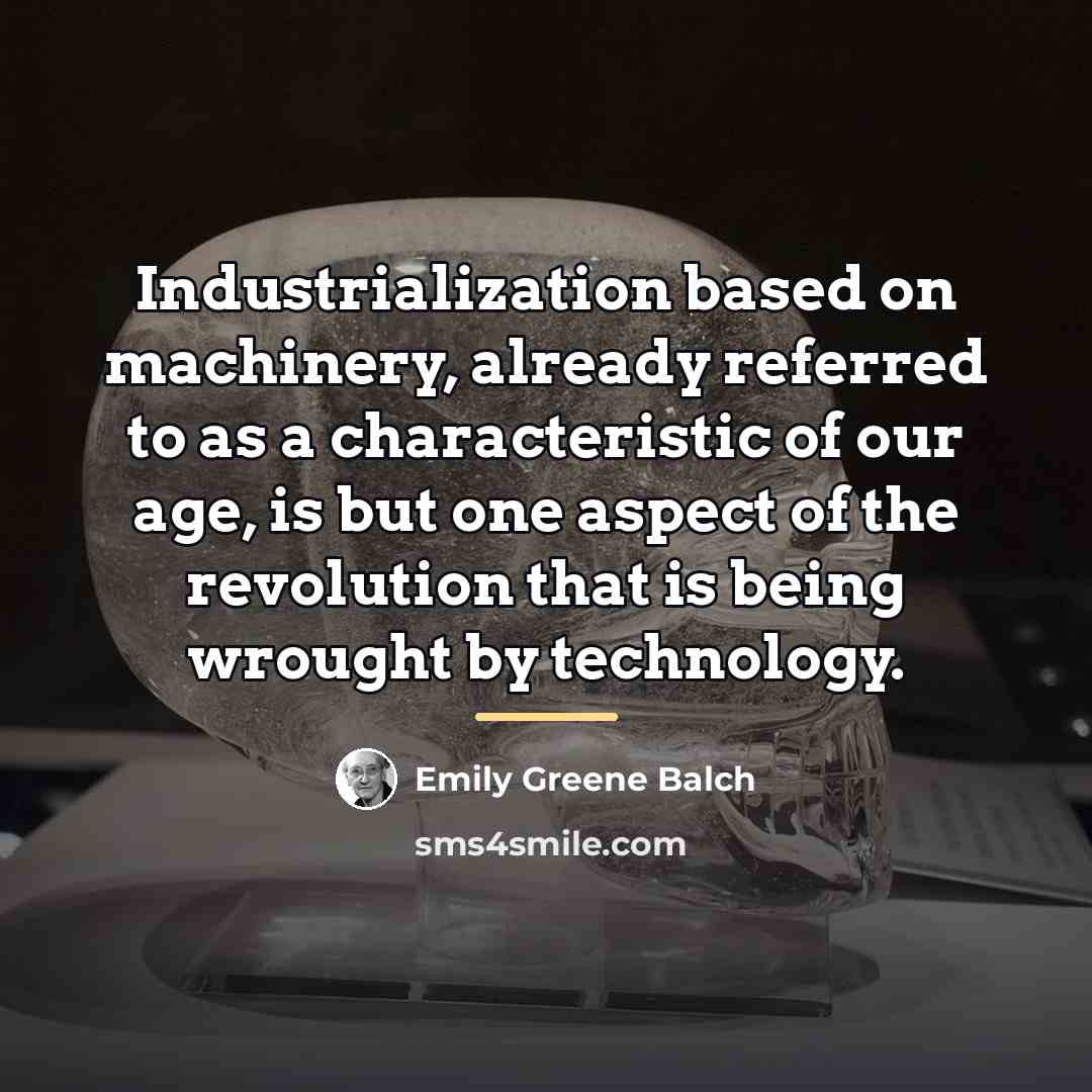 “Industrialization based on machinery, already referred to as a characteristic…” quote by Emily Greene Balch
