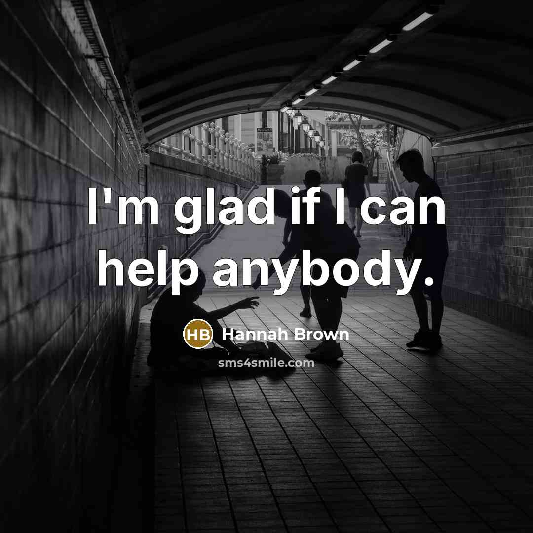 “I'm glad if I can help anybody.…” quote by Hannah Brown