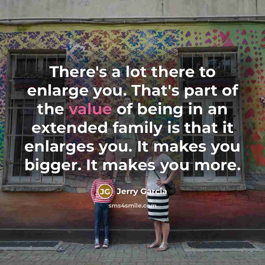 “There's a lot there to enlarge you. That's part of…” quote by Jerry Garcia