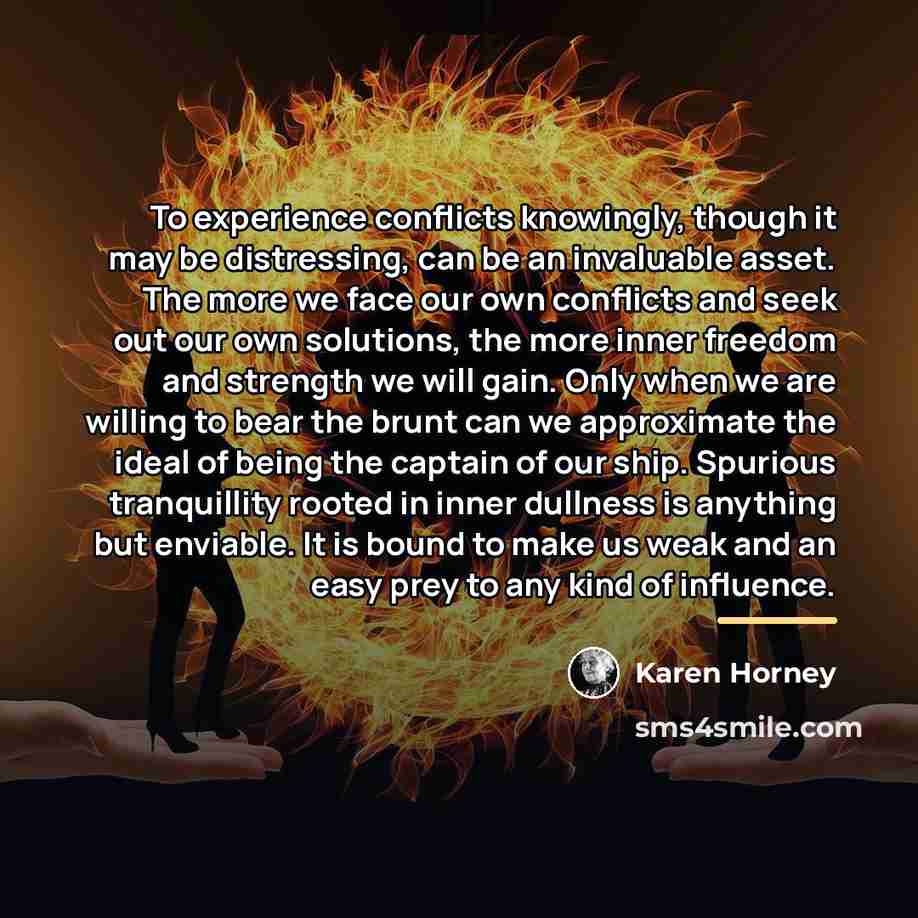 “To experience conflicts knowingly, though it may be distressing, can…” quote by Karen Horney