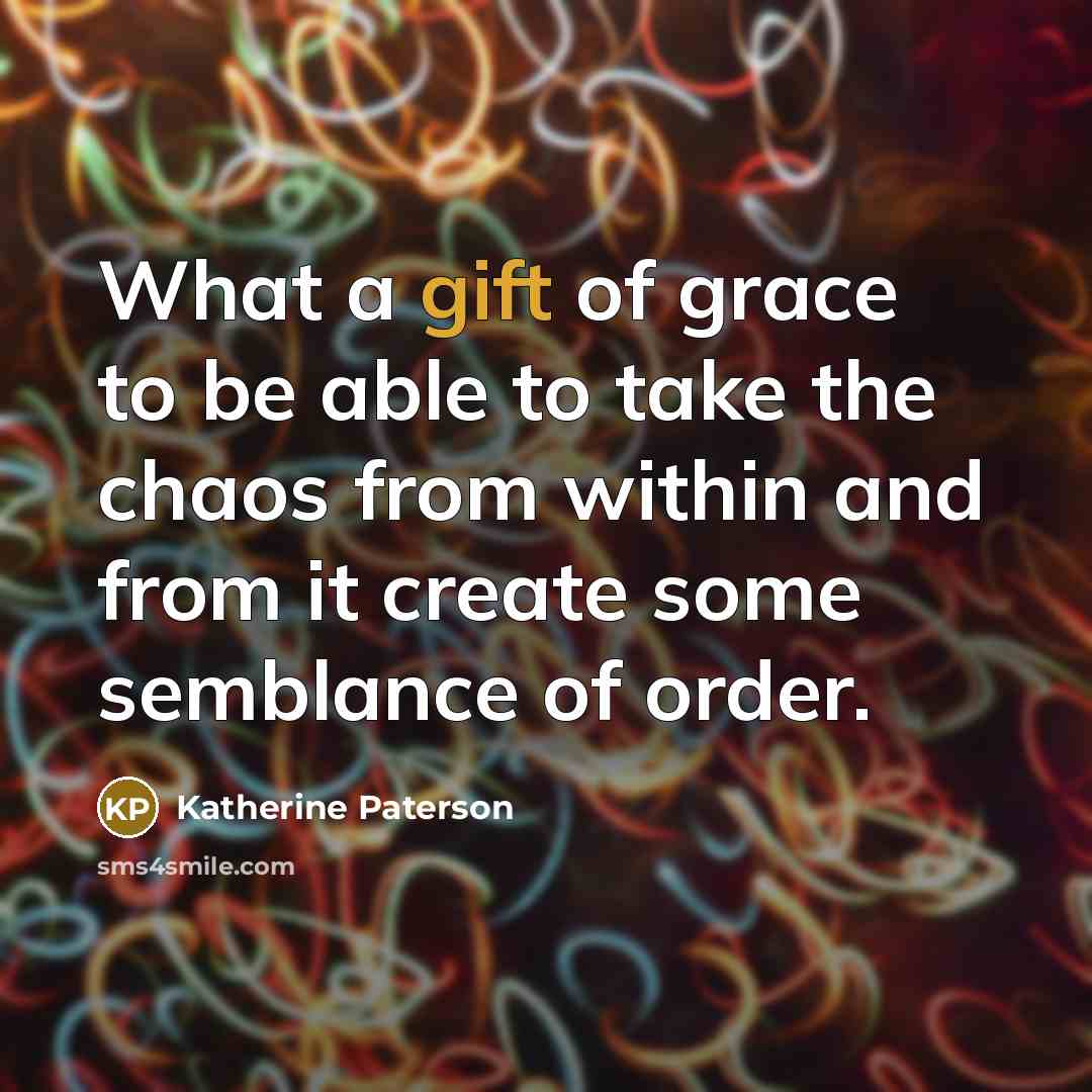 “What a gift of grace to be able to take…” quote by Katherine Paterson