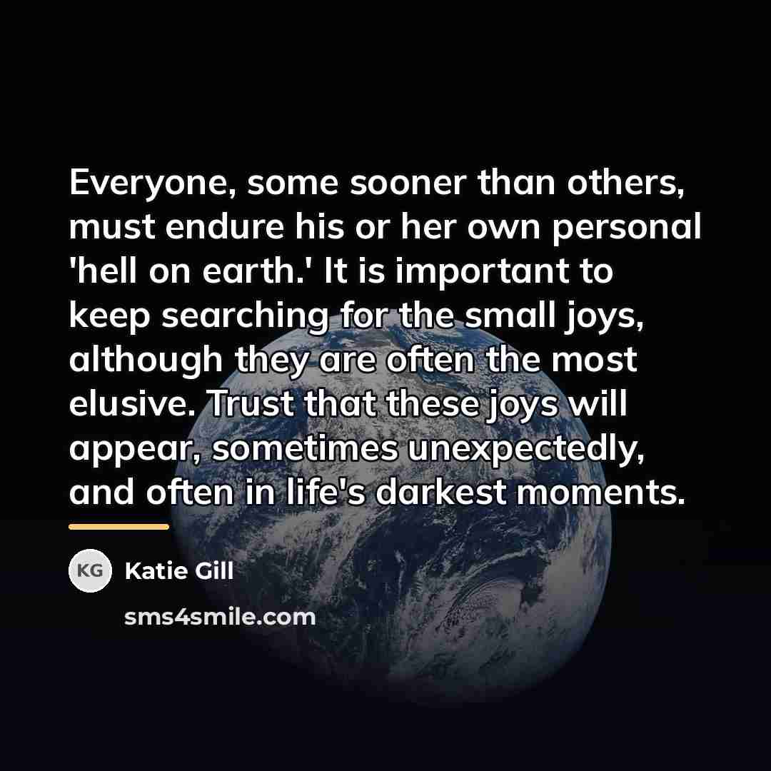 “Everyone, some sooner than others, must endure his or her…” quote by Anonymous