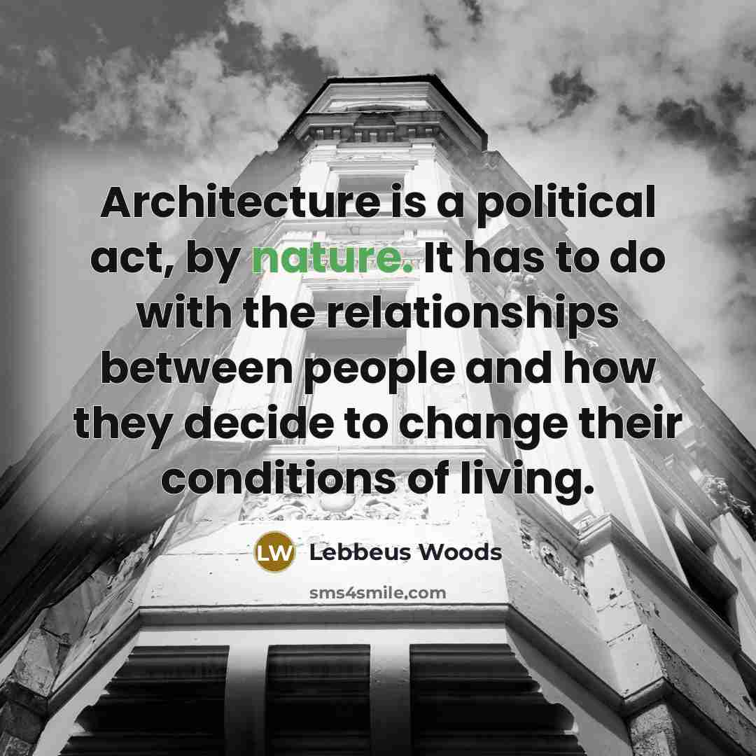 “Architecture is a political act, by nature. It has to…” quote by Lebbeus Woods