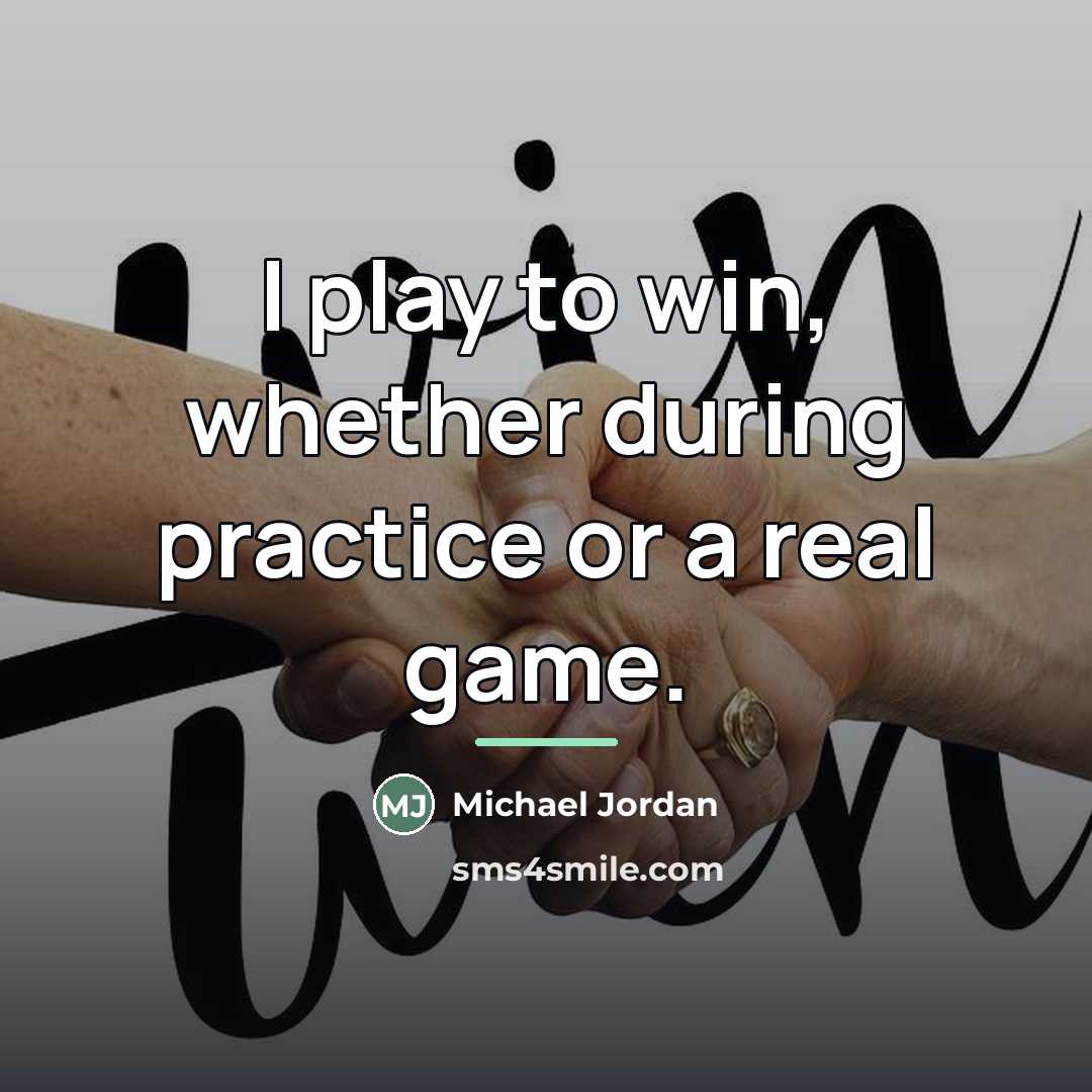“I play to win, whether during practice or a real…” quote by Michael Jordan