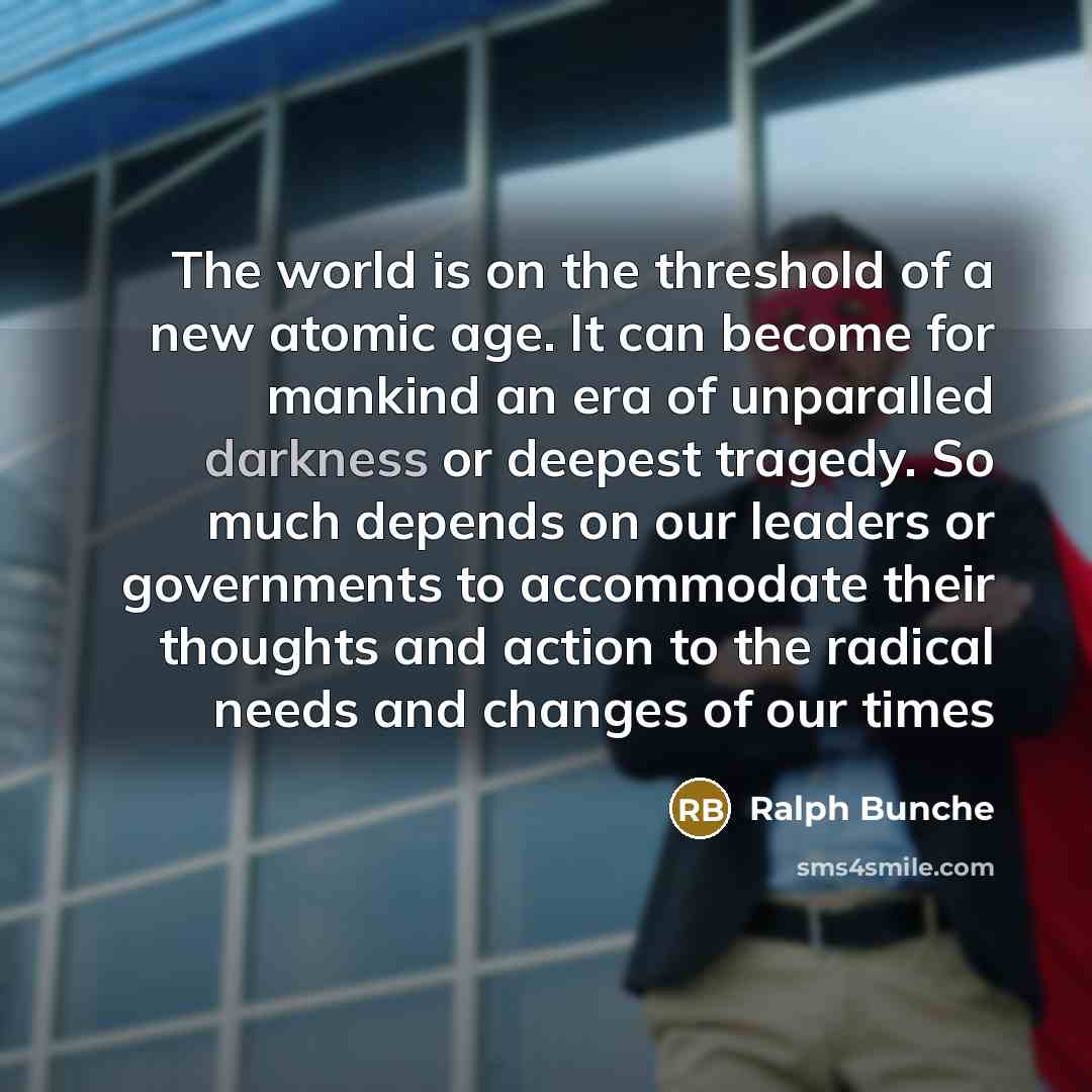 “The world is on the threshold of a new atomic…” quote by Ralph Bunche