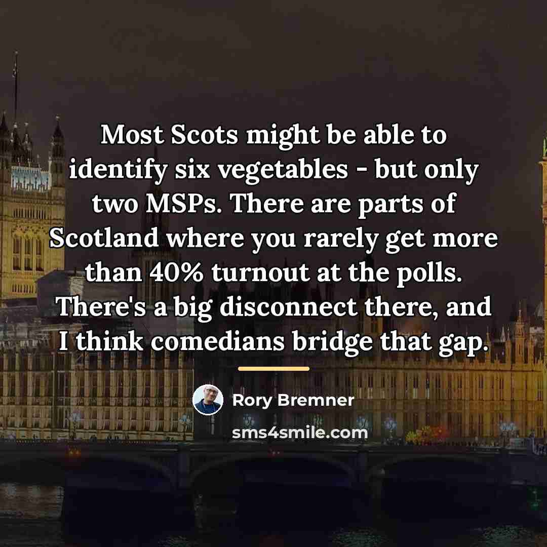 “Most Scots might be able to identify six vegetables -…” quote by Rory Bremner