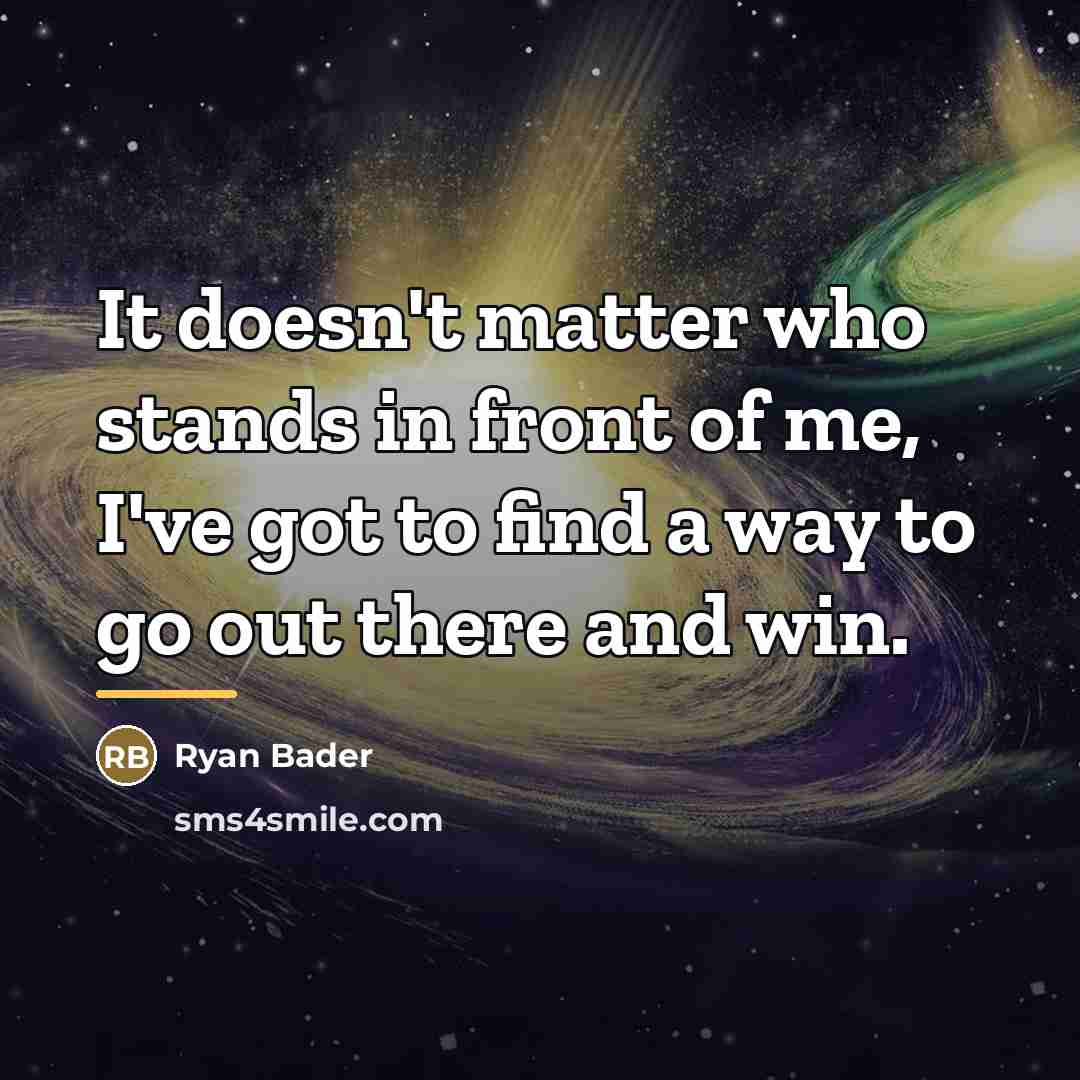 “It doesn't matter who stands in front of me, I've…” quote by Ryan Bader