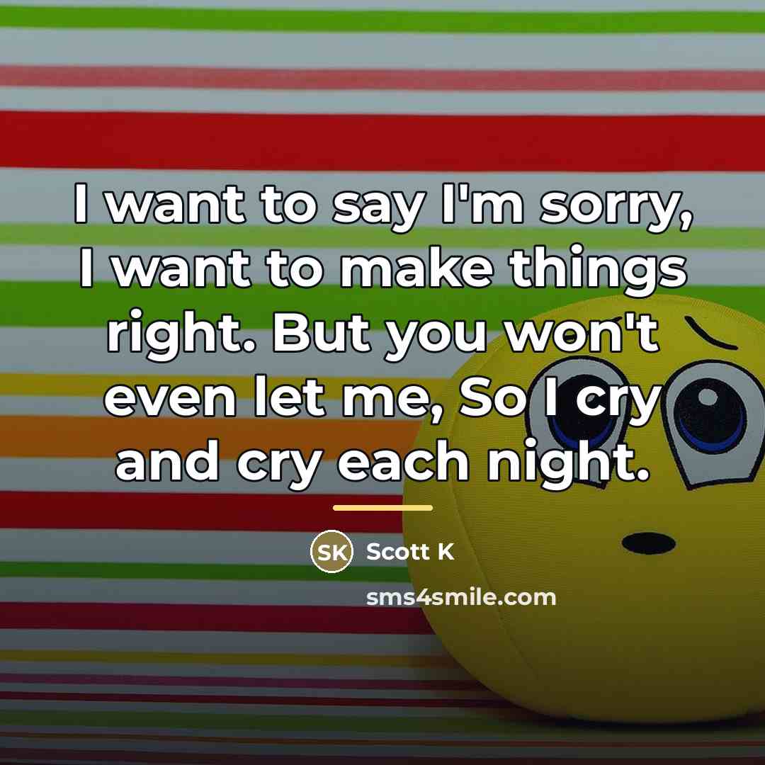 “I want to say I'm sorry, I want to make…” quote by Scott K