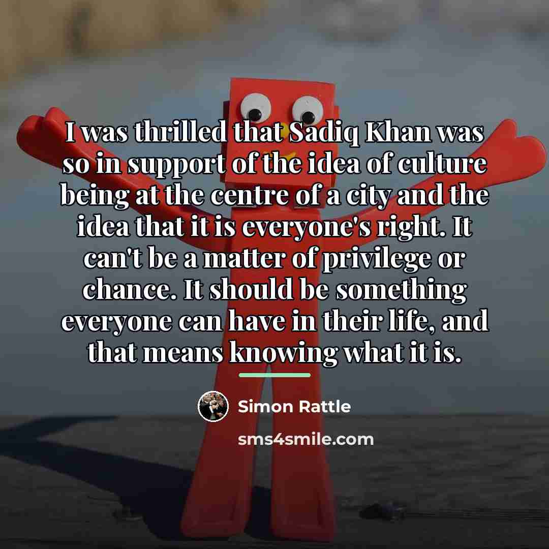 “I was thrilled that Sadiq Khan was so in support…” quote by Simon Rattle