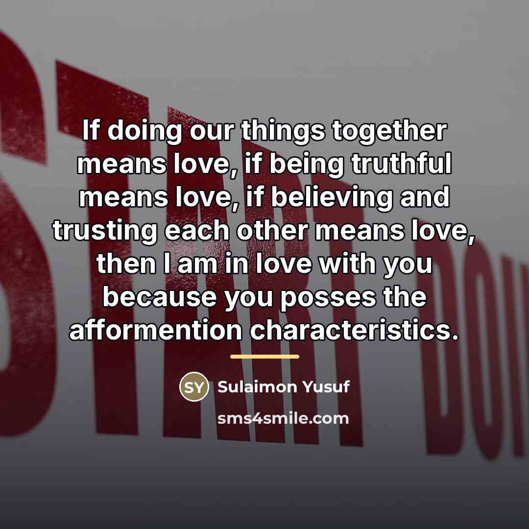 “If doing our things together means love, if being truthful…” quote by Sulaimon Yusuf