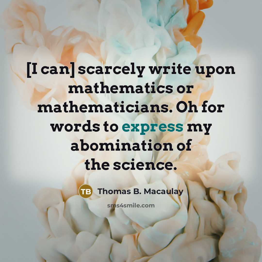“[I can] scarcely write upon mathematics or mathematicians. Oh for…” quote by Thomas B. Macaulay