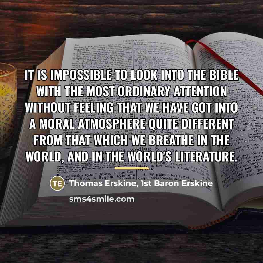 “It is impossible to look into the Bible with the…” quote by Thomas Erskine, 1st Baron Erskine
