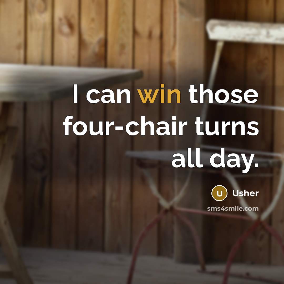 “I can win those four-chair turns all day.…” quote by Usher