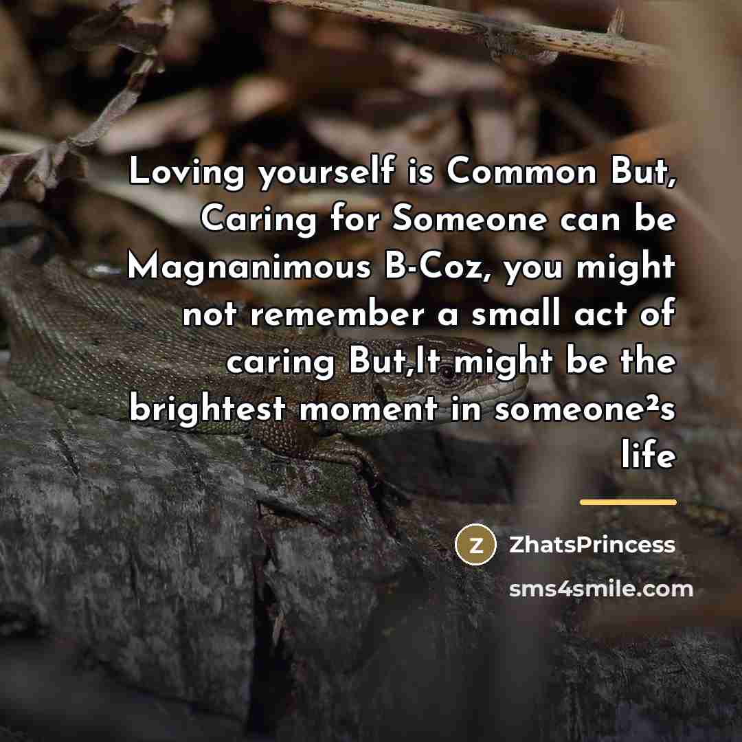 “Loving yourself is Common But, Caring for Someone can be…” quote by ZhatsPrincess