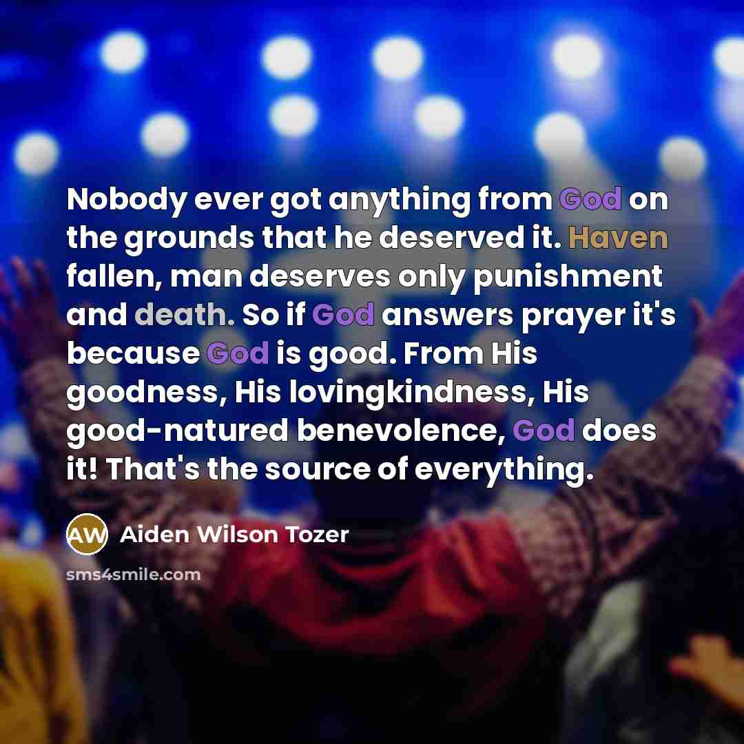 “Nobody ever got anything from God on the grounds that…” quote by Aiden Wilson Tozer