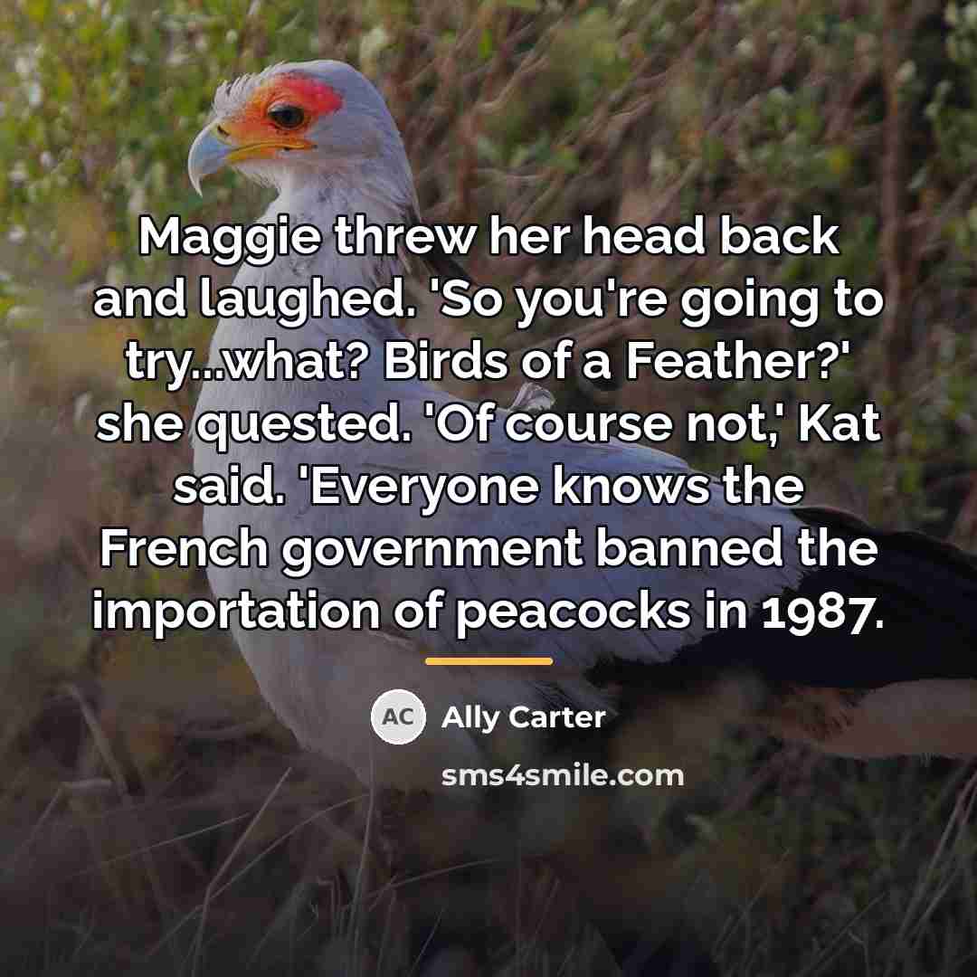 “Maggie threw her head back and laughed. 'So you're going…” quote by Ally Carter