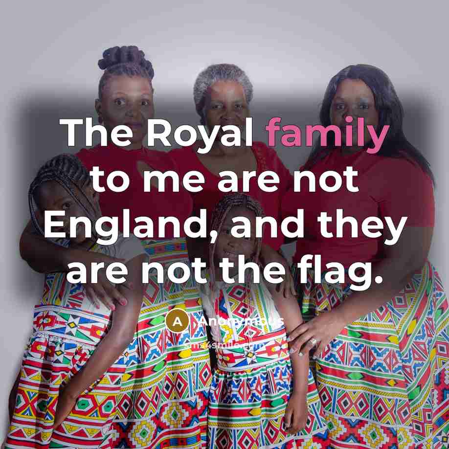 “The Royal family to me are not England, and they…” quote by Anonymous