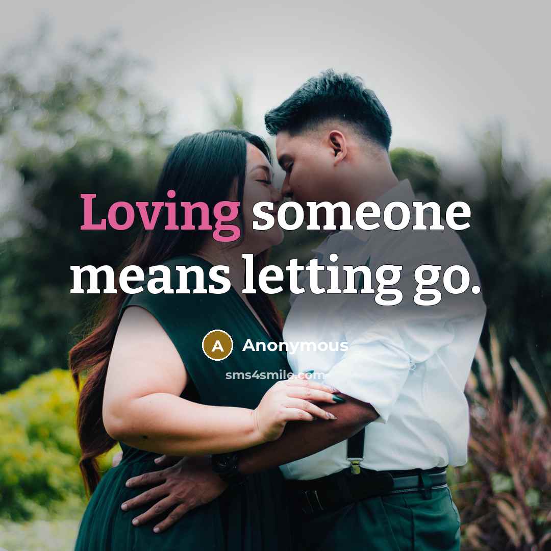 “Loving someone means letting go.…” quote by Anonymous