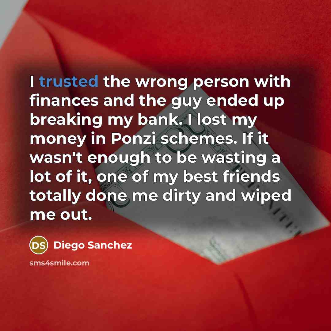 “I trusted the wrong person with finances and the guy…” quote by Diego Sanchez