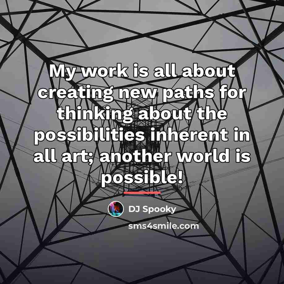 “My work is all about creating new paths for thinking…” quote by DJ Spooky