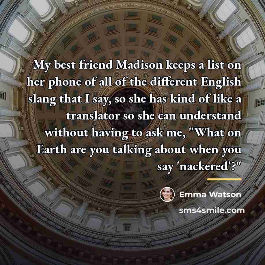 “My best friend Madison keeps a list on her phone…” quote by Emma Watson