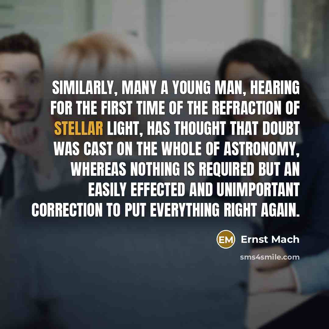 “Similarly, many a young man, hearing for the first time…” quote by Ernst Mach