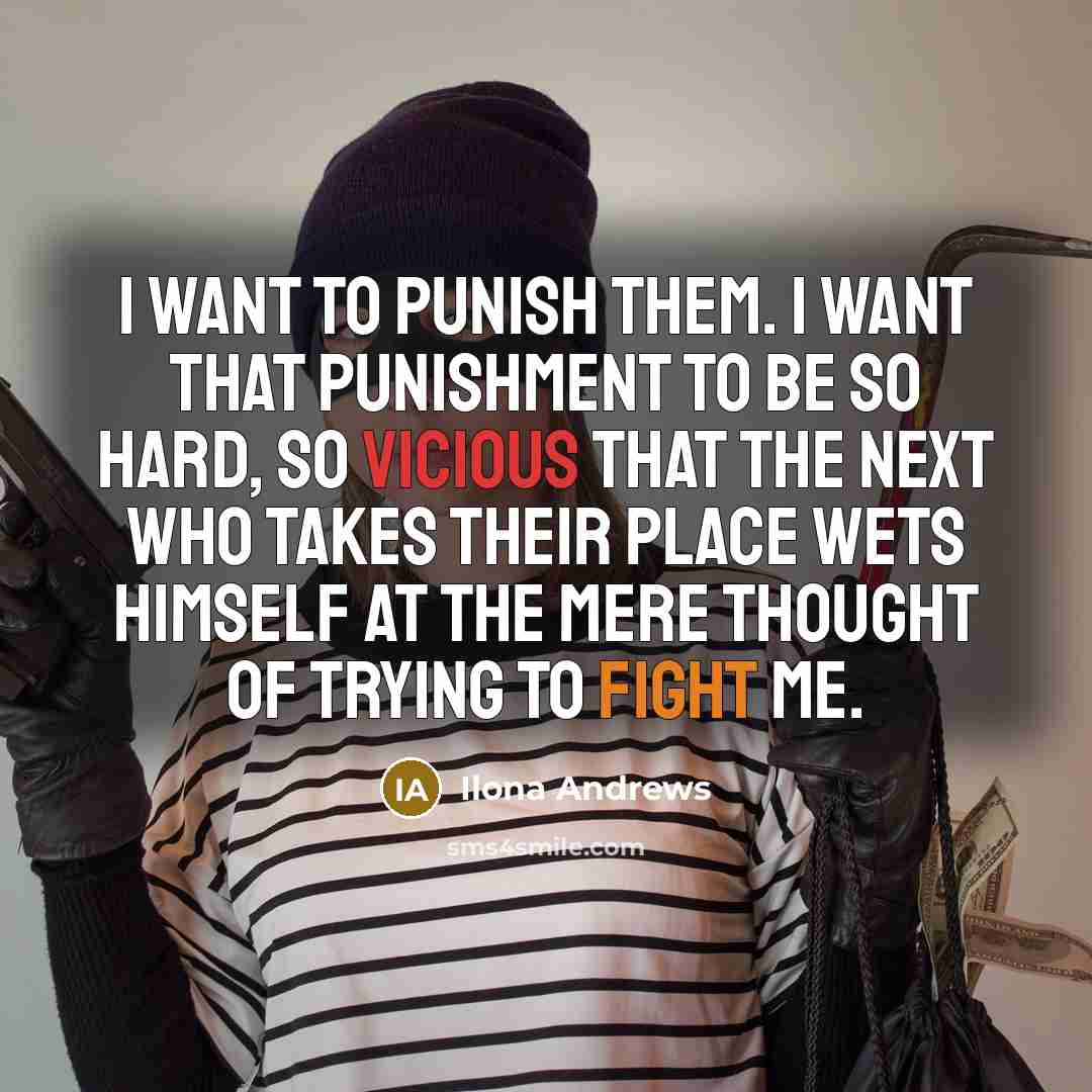 “I want to punish them. I want that punishment to…” quote by Ilona Andrews