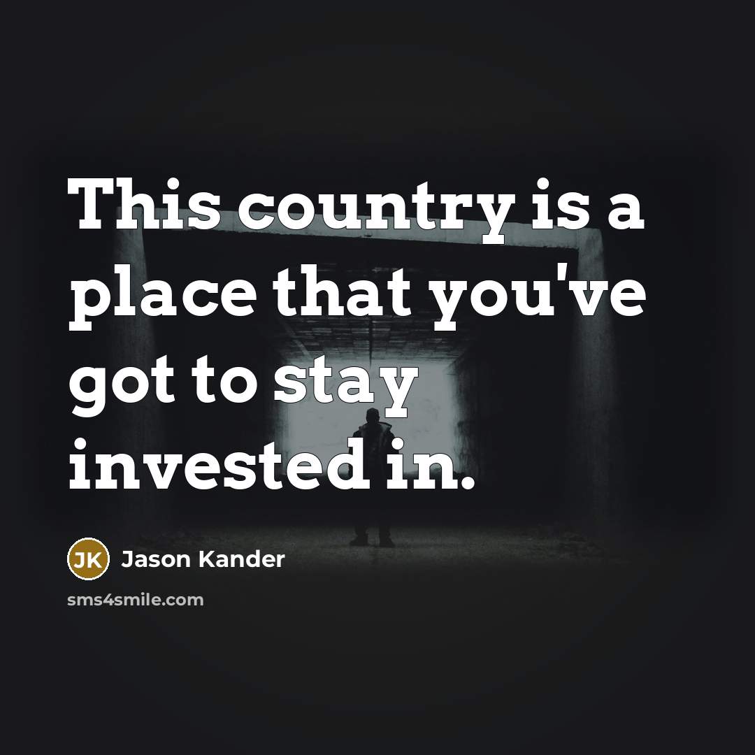 “This country is a place that you've got to stay…” quote by Jason Kander