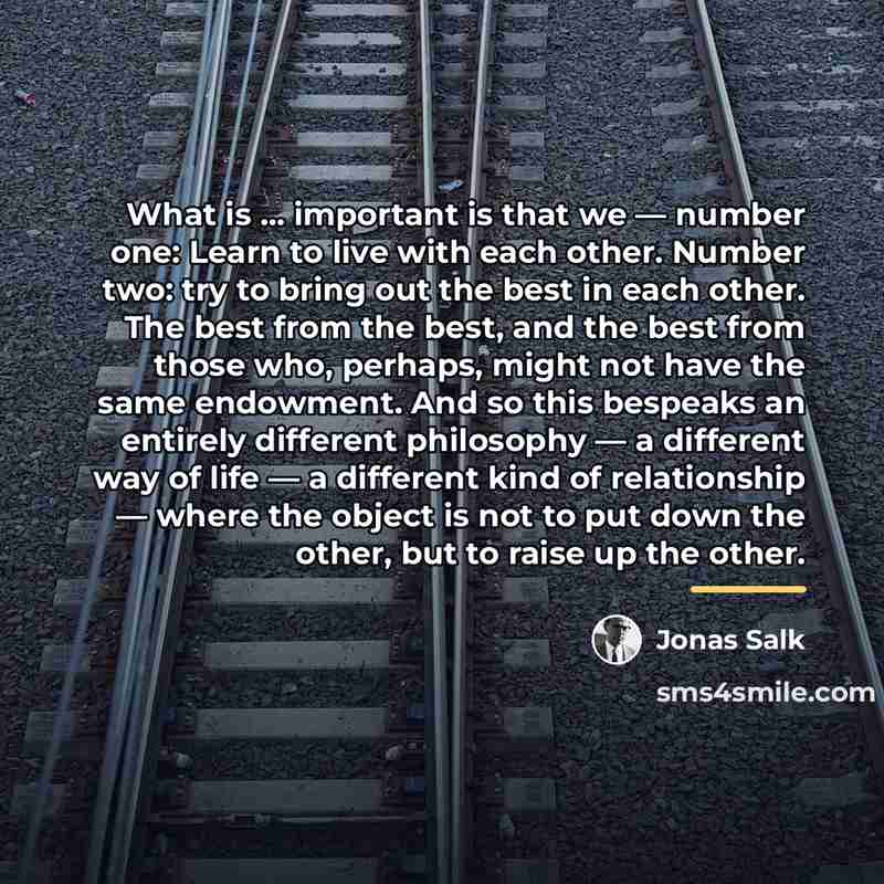 “What is … important is that we — number one:…” quote by Jonas Salk