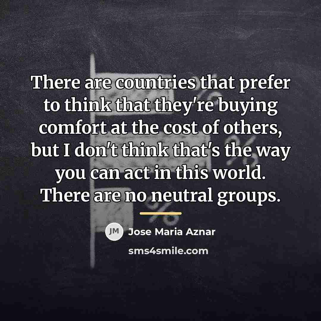 “There are countries that prefer to think that they're buying…” quote by Jose Maria Aznar