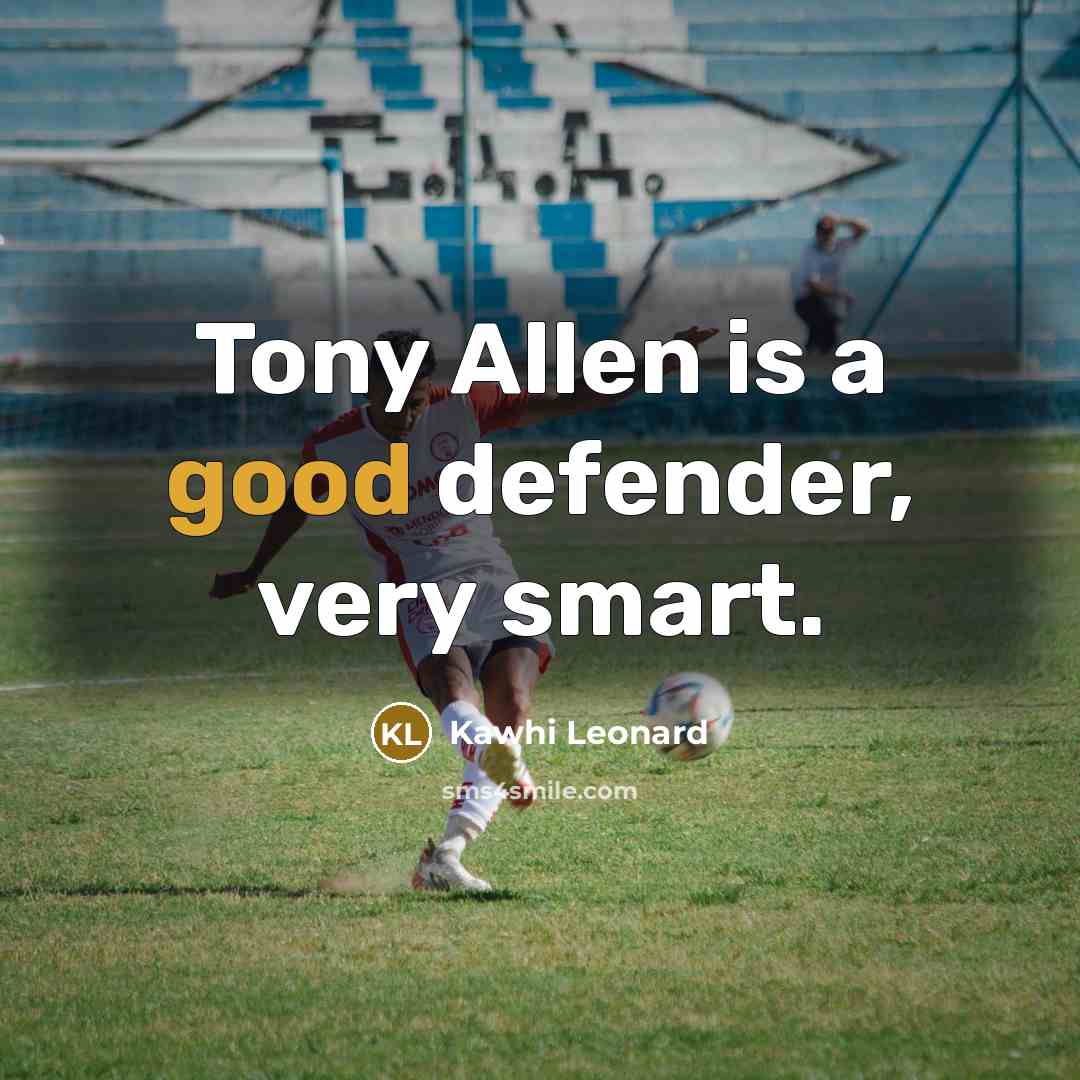 “Tony Allen is a good defender, very smart.…” quote by Kawhi Leonard