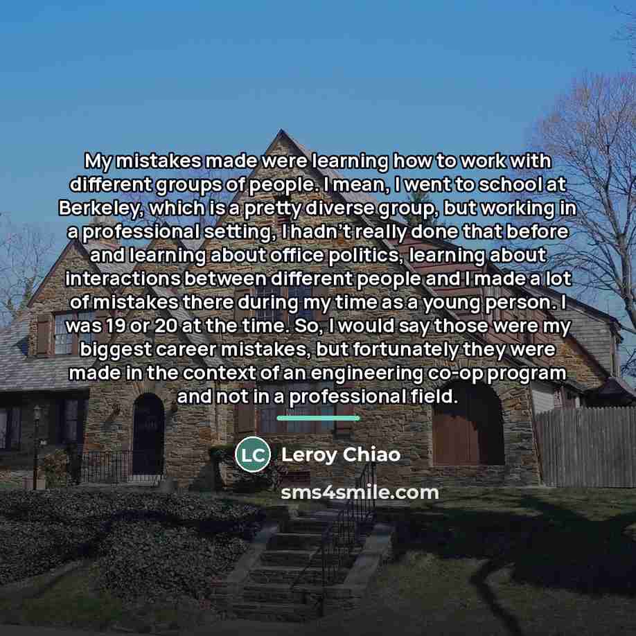 “My mistakes made were learning how to work with different…” quote by Leroy Chiao