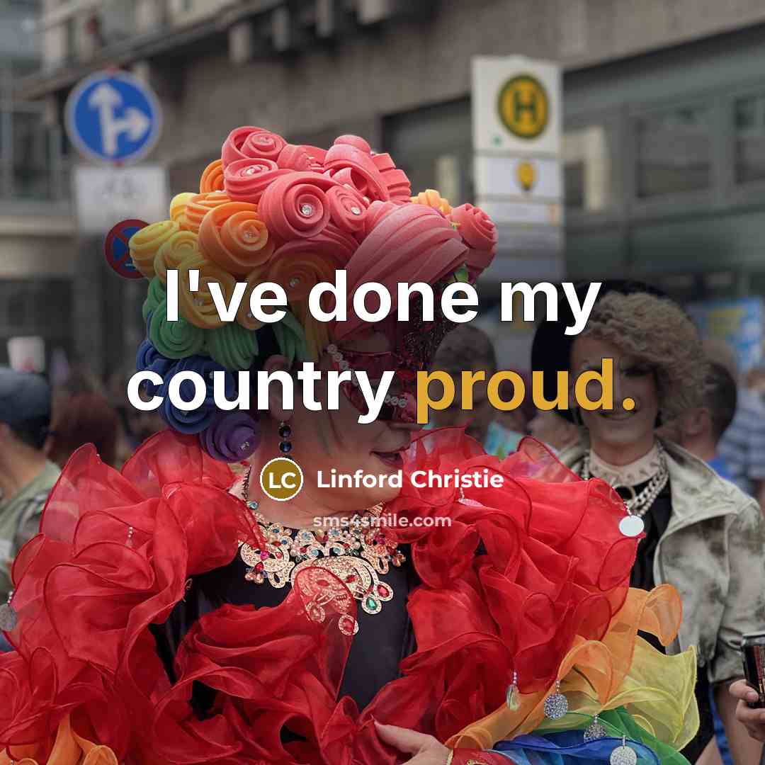 “I've done my country proud.…” quote by Linford Christie
