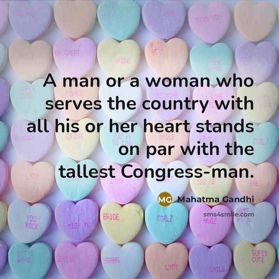 “A man or a woman who serves the country with…” quote by Mahatma Gandhi
