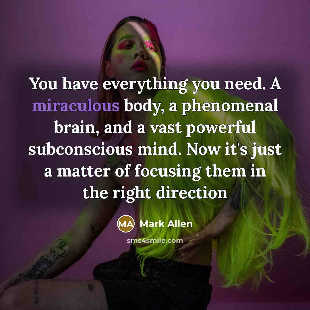 “You have everything you need. A miraculous body, a phenomenal…” quote by Mark Allen