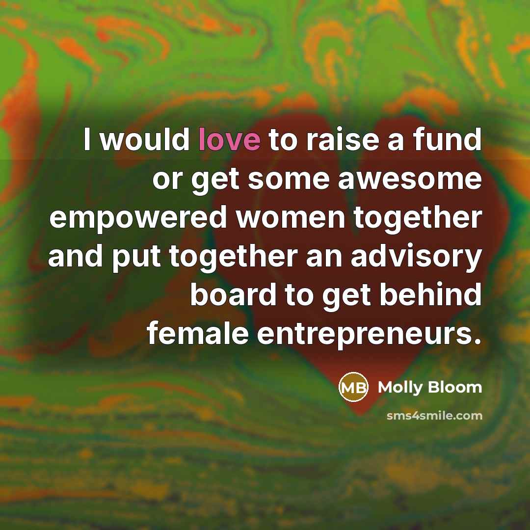 “I would love to raise a fund or get some…” quote by Molly Bloom