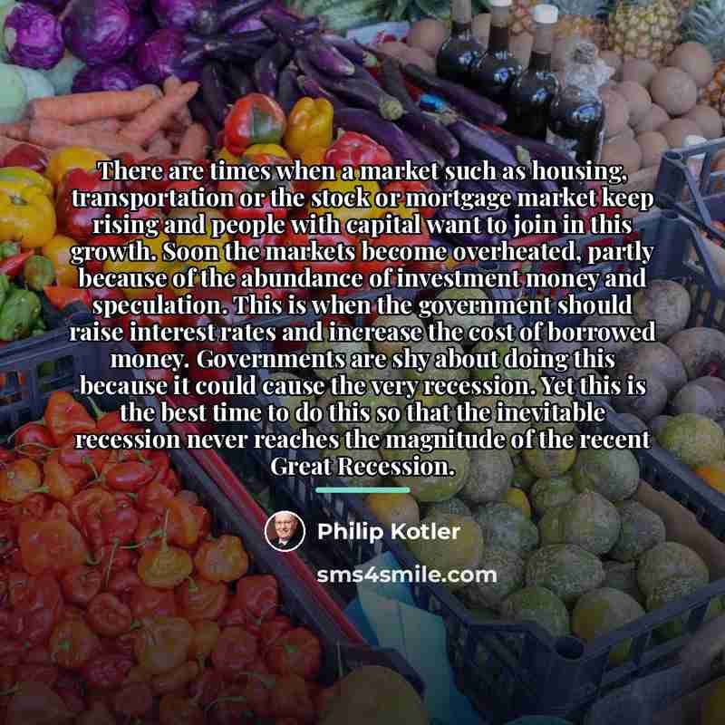 “There are times when a market such as housing, transportation…” quote by Philip Kotler