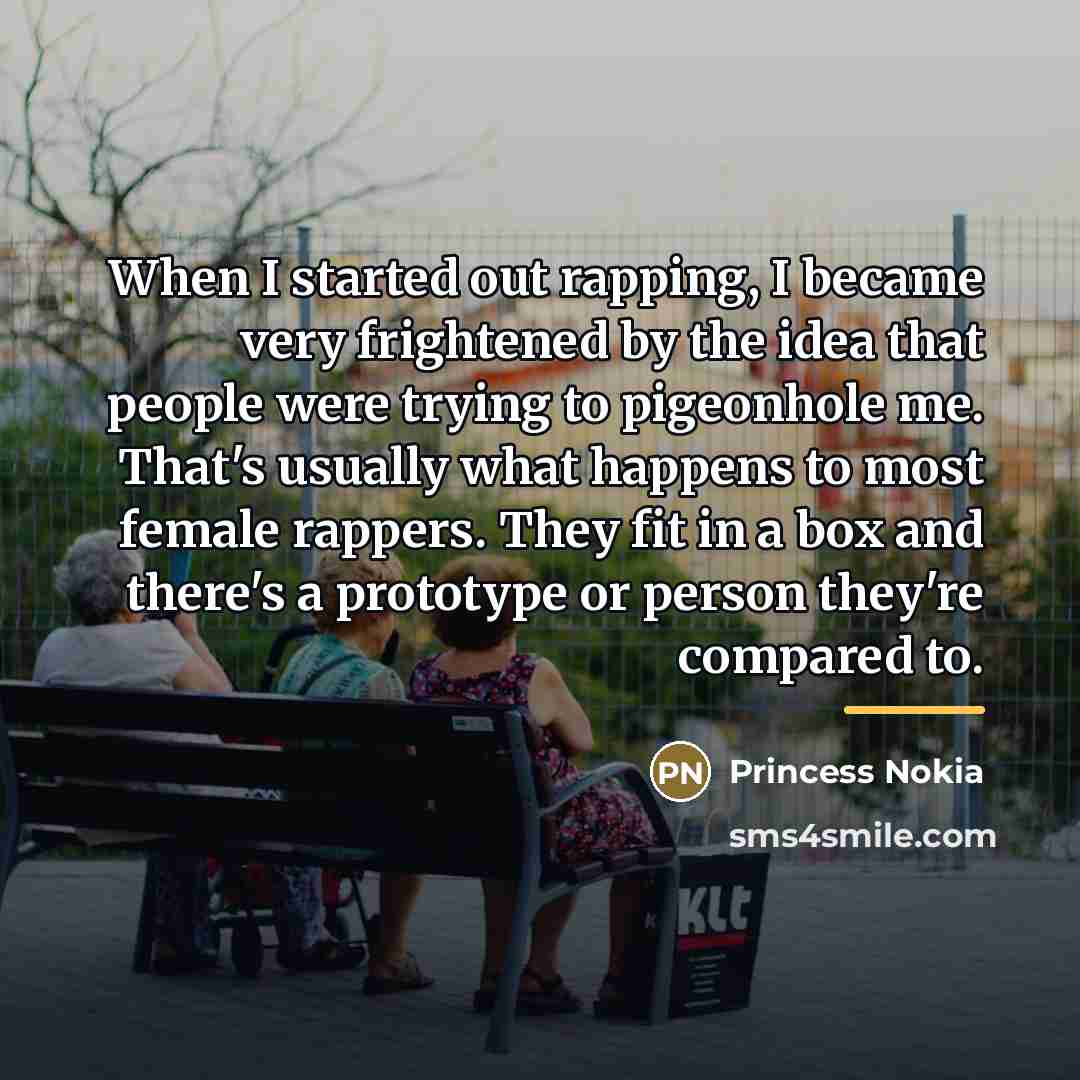 “When I started out rapping, I became very frightened by…” quote by Princess Nokia