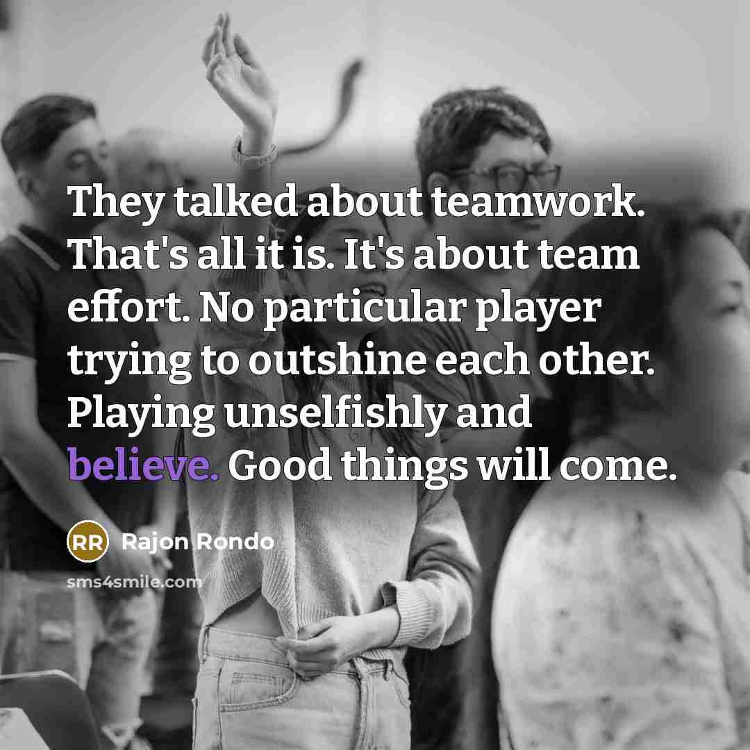 “They talked about teamwork. That's all it is. It's about…” quote by Rajon Rondo