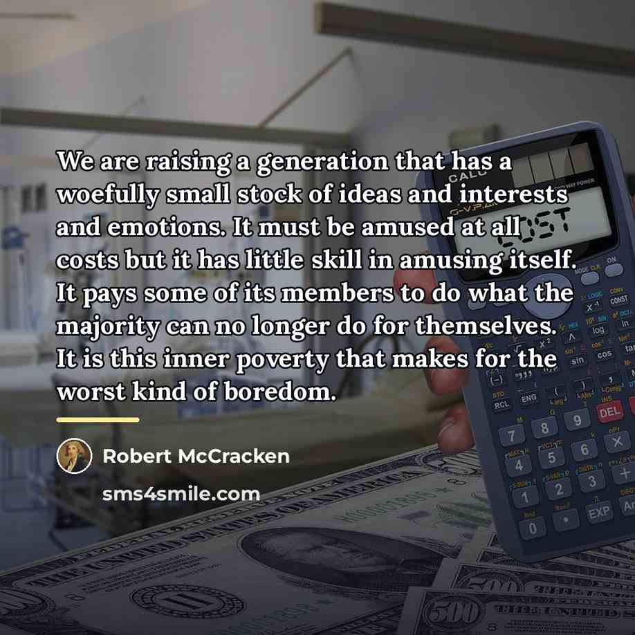 “We are raising a generation that has a woefully small…” quote by Robert McCracken