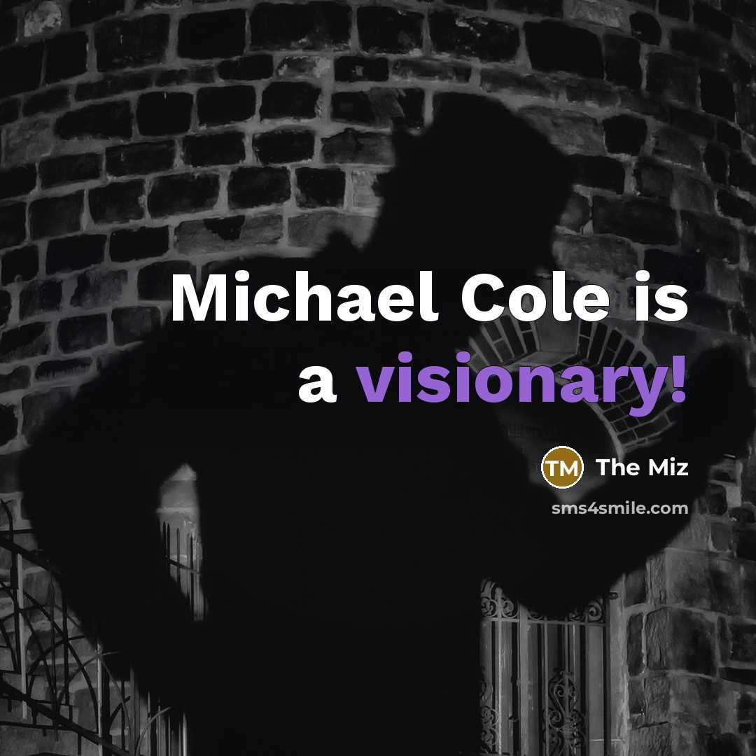 “Michael Cole is a visionary!” quote by The Miz