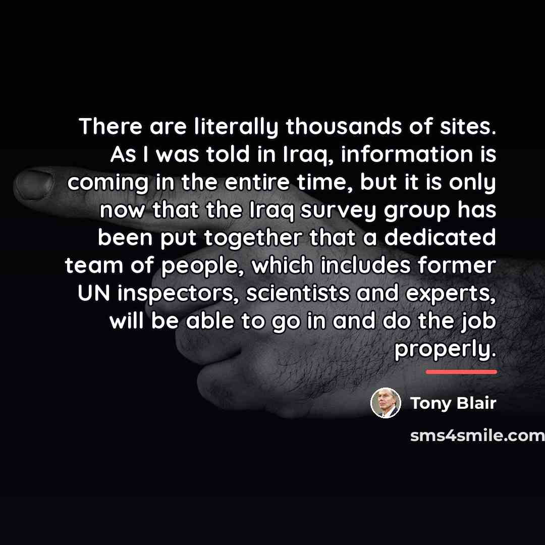 “There are literally thousands of sites. As I was told…” quote by Tony Blair