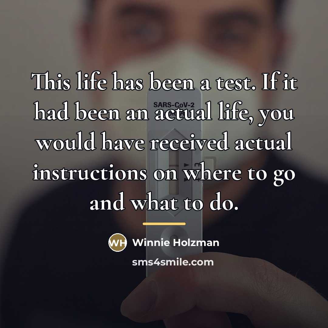 “This life has been a test. If it had been…” quote by Winnie Holzman