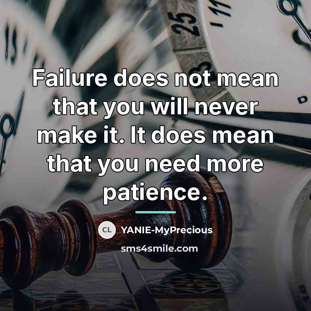 “Failure does not mean that you will never make it.…” quote by YANIE-MyPrecious