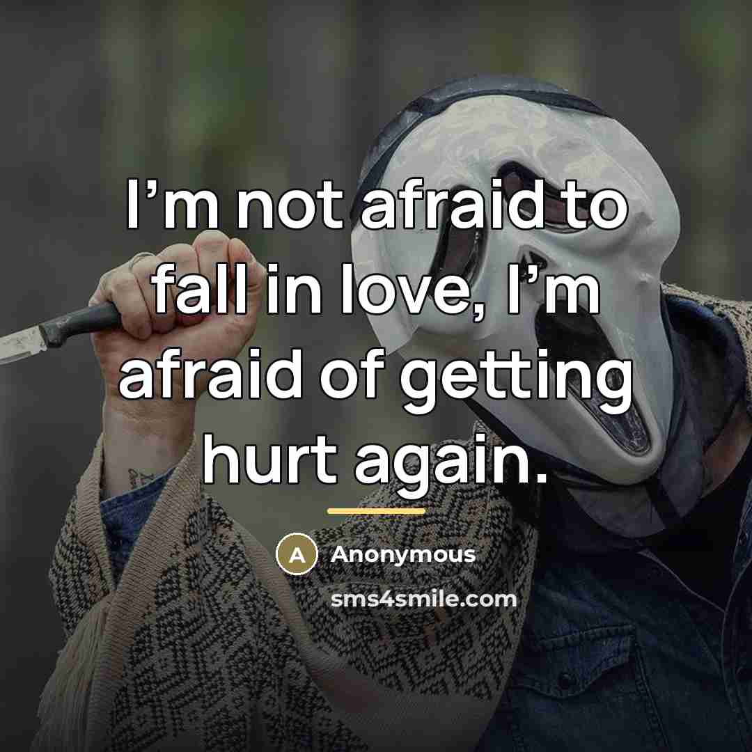 “I'm not afraid to fall in love, I'm afraid of…” quote by Anonymous