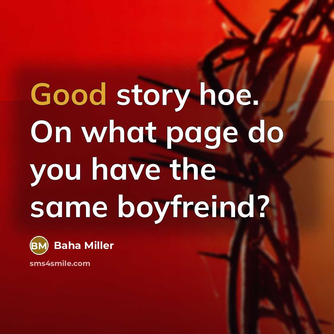 “Good story hoe. On what page do you have the same boyfreind?” quote by Baha Miller