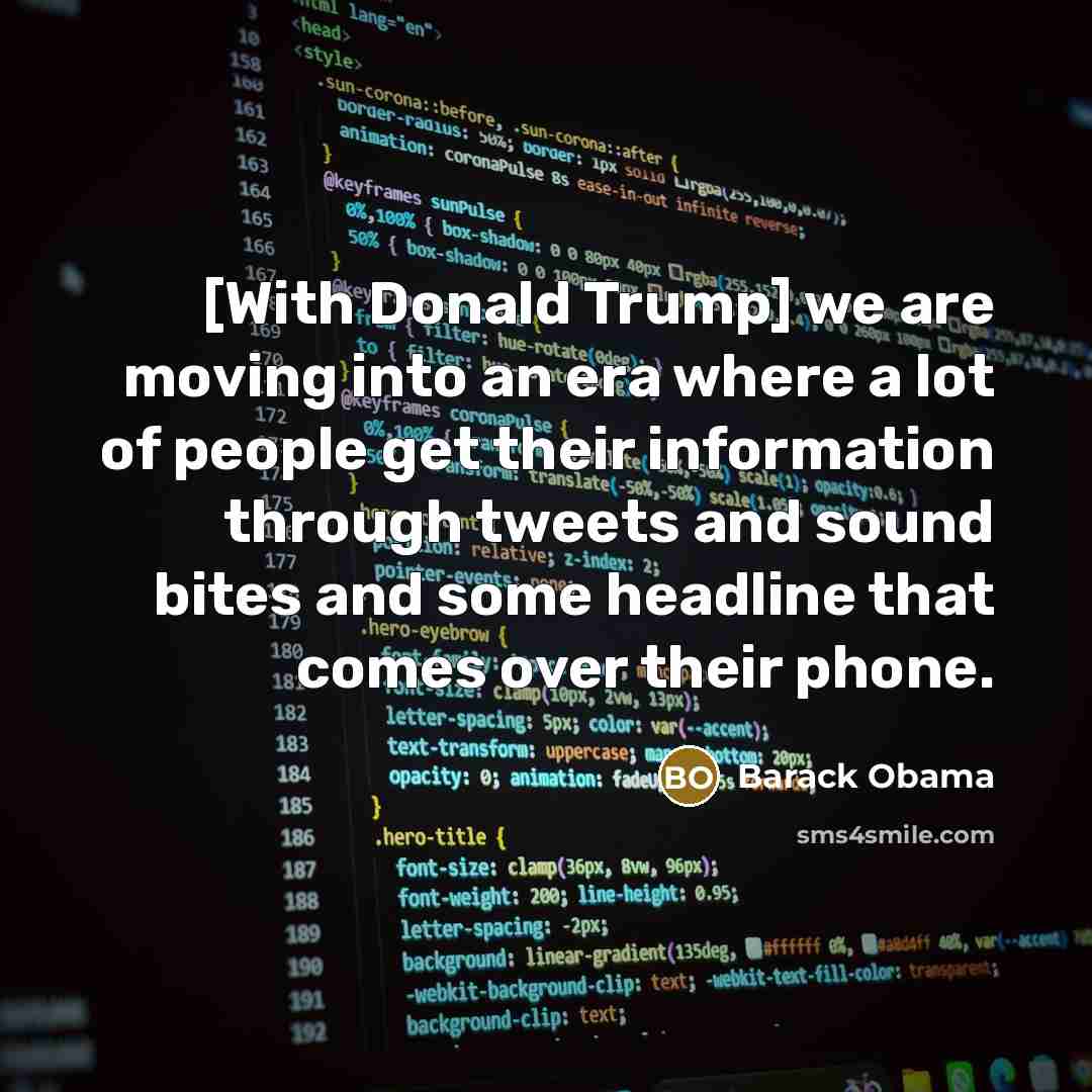 “[With Donald Trump] we are moving into an era where…” quote by Barack Obama