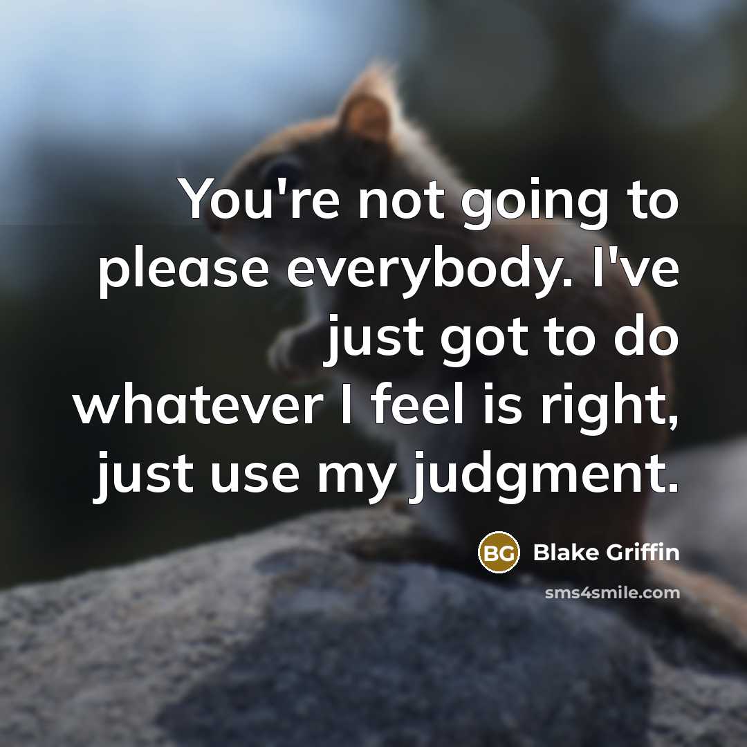“You're not going to please everybody. I've just got to…” quote by Blake Griffin