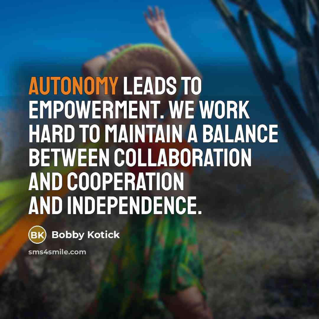 “Autonomy leads to empowerment. We work hard to maintain a…” quote by Bobby Kotick